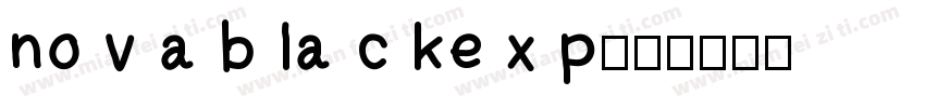 no v a b la c ke x p字体转换